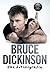 Para Que Serve Esse Botão? Bruce Dickinson: Uma Autobiografia