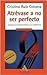 Atrevase a no ser perfecto