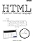 HTML: The Intuitive Guide