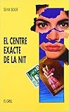 El centre exacte de la nit El centre exacte de la nit