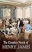 The Complete Novels of Henry James (Annotated): Enriched Edition. Psychological Realism, High Society, and British-American Intrigue across 22 Novels and Autobiographies
