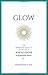 Glow: The Dermatologist's Guide to a Whole Foods Younger Skin Diet