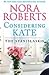 Considering Kate by Nora Roberts