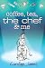 Coffee Tea The Chef & Me
