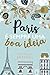 Paris é sempre uma boa ideia (Portuguese Edition)