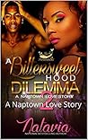 A Bittersweet Hood Dilemma 2: A Naptown Love Story