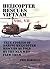 Helicopter Rescues Vietnam Volume VII by Phil Marshall