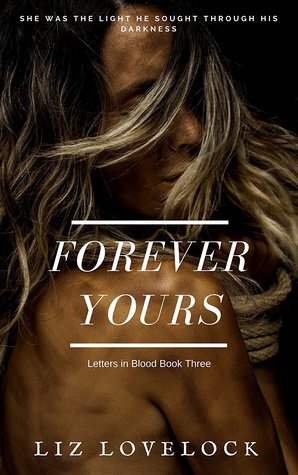 Forever Yours (Letters in Blood, #3)