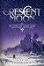 Crescent Moon (The Lunarian Chronicles, #1)
