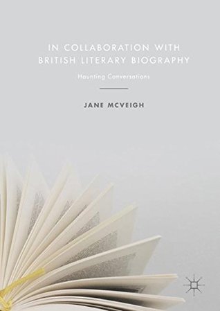 In Collaboration with British Literary Biography: Haunting Conversations