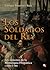 Los soldados del Rey: Los ejércitos de la Monarquía Hispánica (1480-1700)