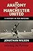 The Anatomy of Manchester United: A History in Ten Matches
