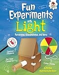 Fun Experiments with Light: Periscopes, Kaleidoscopes, and More