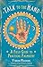 Talk to the Hand: A Field Guide to Practical Palmistry