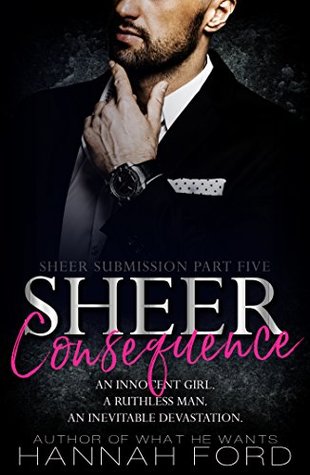 Sheer Consequence (Sheer Submission, #5)