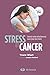 Stress et cancer : Quand no...