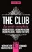 The Club. La serie completa Insieme per gioco • Insieme per passione • Insieme per amore • Insieme per sempre