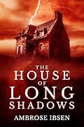 The House of Long Shadows (House of Souls, #1)