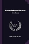 Where the Forest Murmurs: Nature Essays