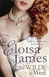 Too Wilde to Wed by Eloisa James
