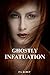 Ghostly Infatuation by P.L. Kurup