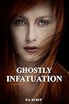 Ghostly Infatuation (Ghost Romance, #1)
