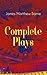 Complete Plays of J.M. Barrie: Ibsen's Ghost, Jane Annie, Walker, London, Peter Pan, When Wendy Grew Up, The Professor's Love Story, The Little Minister, Quality Street, The Admirable Crichton
