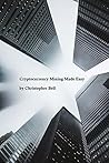 Cryptocurrency Mining Made Easy
