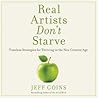 Real Artists Don't Starve by Jeff Goins