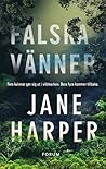 Falska vänner by Jane Harper