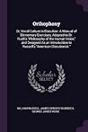 Orthophony: Or, Vocal Culture in Elocution: A Manual of Elementary Exercises, Adapted to Dr. Rush's "Philosophy of the Human Voice," and Designed As ... to Russell's "American Elocutionist."