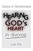 Grace in Brokenness: Hearing God's Heart in divorce