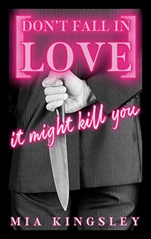 Don't Fall In Love – It Might Kill You (Protective Men Trilogy 1) (German Edition)