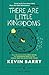 There Are Little Kingdoms