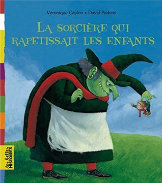La sorcière qui rapetissait les enfants (Paperback)