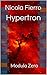 Hypertron: Modulo Zero (Italian Edition)