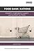 Food Bank Nations (Routledge Studies in Food, Society and the Environment)