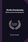 The New Housekeeping by Christine Frederick