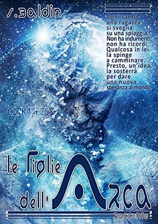 Le figlie dell'Arca (Quantum Fiction) (Italian Edition)