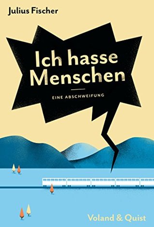 Ich hasse Menschen. Eine Abschweifung (Kindle Edition)