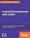 Android Development With Kotlin by Marcin Moskala Android Development With Kotlin by Marcin Moskala