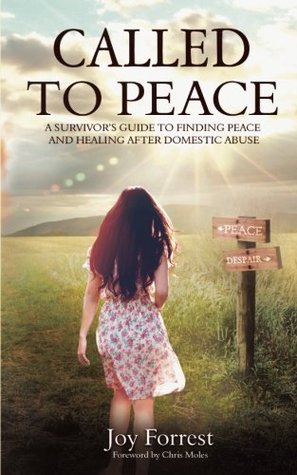 Called to Peace: A Survivor’s Guide to Finding Peace and Healing After Domestic Abuse (Paperback)