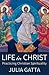 Life in Christ: Practicing Christian Spirituality