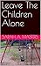 Leave The Children Alone