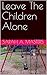 Leave The Children Alone by Samantha Summers