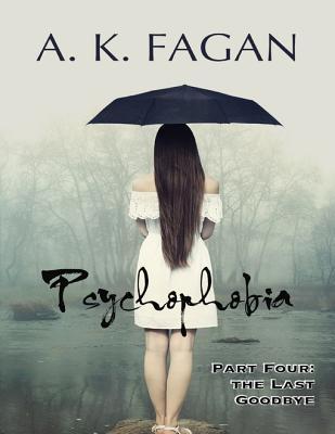 The Last Goodbye (Psychophobia #4)