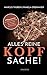 Alles reine Kopfsache: 5 Phänomene aus der Hirnforschung, mit denen Sie alles schaffen, was Sie wollen! (German Edition)
