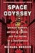 Space Odyssey: Stanley Kubrick, Arthur C. Clarke, and the Making of a Masterpiece