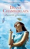 Pamiršti gyvenimai by Diane Chamberlain