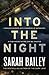 Into the Night (Gemma Woodstock, #2) by Sarah Bailey